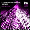 Paul Glazby、Abandon、Craig Jones - Tortured (Craig Jones Remix - Radio Edit)