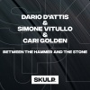 Dario D'Attis、simone vitullo、Cari Golden - Between The Hammer And The Stone