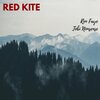 Ren Faye、Tobi Nonsense、Tobias Eisenstein - RED KITE (Radio Edit)