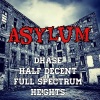 He!ghts、Half Decent、Dhase、Full Spectrum - Asylum (feat. Half Decent Full Spectrum & Dhase)(Explicit)