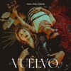 Pak Conde、Teia - Vuelvo (feat. Pak Conde)