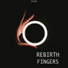 Re.birth - Fingers