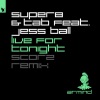 Super8 & Tab、Jess Ball《Live For Tonight (Scorz Remix)》[MP3/LRC]