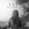 Ioan Bocsa、Ada Alexandra Moldovan、Adda - Nu plange, Ana