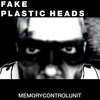 Fake Plastic Heads - Memorycontrolunit