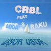 raku、Marius Moga、CRBL、Adda - Usor usor