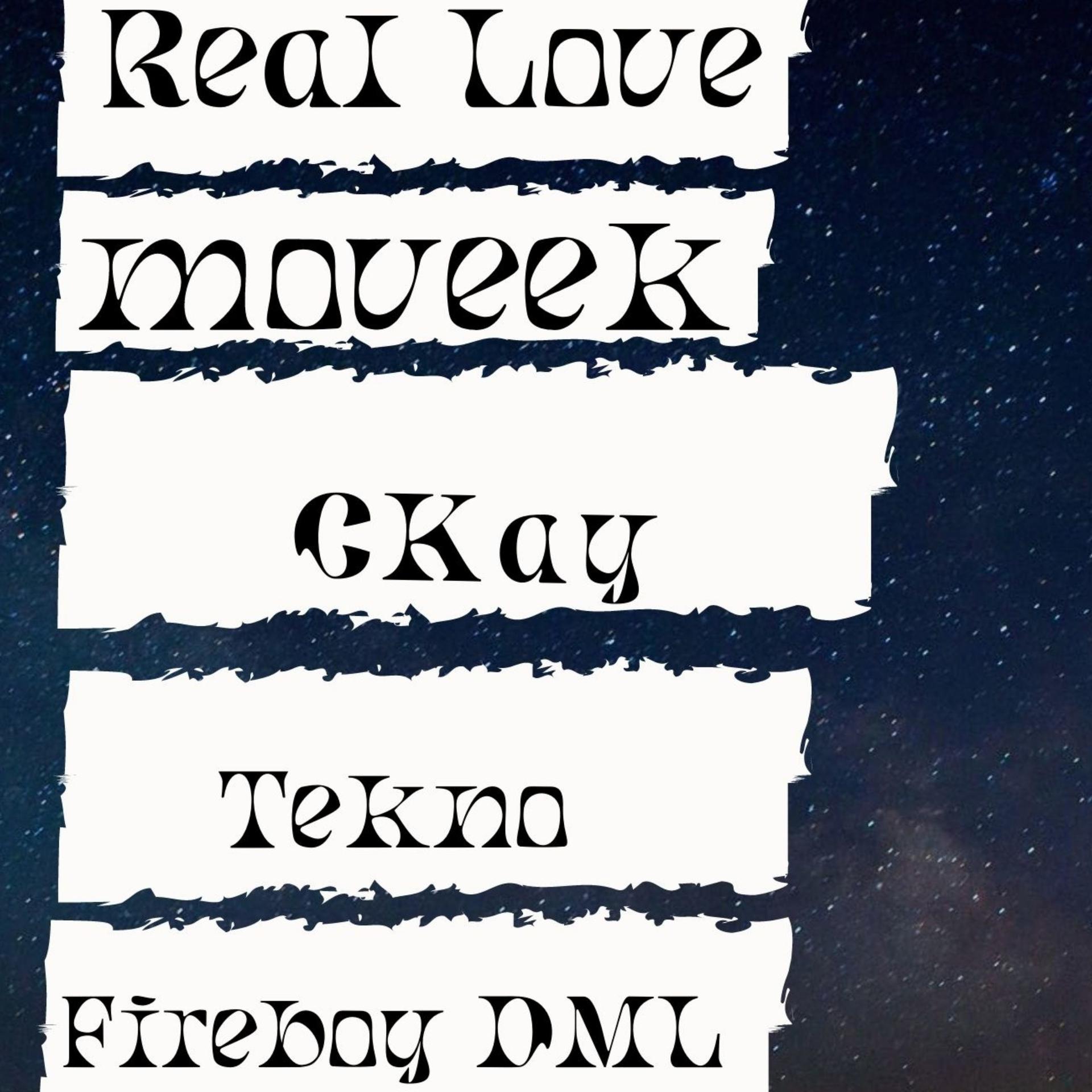 Moveek、Fireboy DML、Tekno、Ckay - Real Love