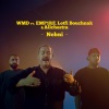 WMD、EMP1RE、Lotfi Bouchnak、Allchestra - Nebni (feat. EMP1RE, Lotfi Bouchnak & Allchestra)