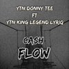YTN Donny Tee、YTN King Legend LyriQ - Cash flow (feat. YTN King Legend LyriQ)(Explicit)