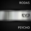 Rodas - Psycho (Original Mix)