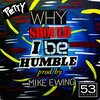 The Crickets - Why Should I Be Humble (Explicit)