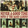 NOTD、The Band CAMINO《Never A Good Time》[MP3/LRC]