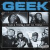 Set Da Trend、Yagi B - Geek (feat. Set Da Trend)(Explicit)