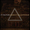 Honest Da Emperor - It Factor (Explicit)