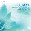 Ferose - Flight To Nowhere (Original Mix)