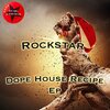 Rock Star - Dope House Recipe