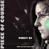 Verzy DJ - Piece Of Course (Original Mix)