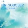 Tim Sobolev《We Are Techno》[MP3/LRC]