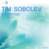 Tim Sobolev《Electronic (Original Mix)》[MP3/LRC]