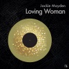 Jackie Mayden《Loving Woman (Original mix)》[MP3/LRC]