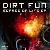 Dirt Fun - Scared (Original Mix)