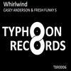 Casey Anderson、FRESH FUNKY S - Whirlwind (Original Mix)