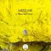 Mess Me - Basement Affair Pt.1 (Original Mix)