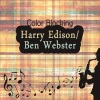 Harry Edison、Ben Webster - Gee Baby, Ain't I Good To You
