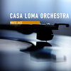 casa loma orchestra - Put On Your Old Grey Bonnet