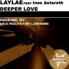 Laylae、Ines Astaroth - Deeper Love (Original Mix)