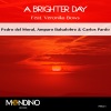 Amparo Balsalobre、Carlos Pardo、Pedro Del Moral - A Brighter Day Feat Veronika Bows (Original mix)