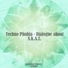 T3chn0ph0b1a - Dialogue About S.K.A.Z. (Original Mix)