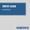 Dmitry Ashin - Interview (Original Mix)