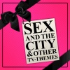 Soundtrack & Theme Orchestra - Theme From Sex & the City