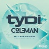Col3man、tyDi、Melanie Fontana - That's How You Know