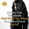 Andrey Exx & Hot Hotels、Vika Grand - Feel (Jean Bacarreza Vs. Nytron Remix)