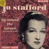 jo stafford - Ay-round The Corner (Bee-hind The Bush)