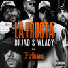DJ Jad、Wlady、Primo - La Frusta (feat. Primo)(Explicit)