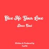 Dave Soul、TeeFlii - Give Me Your Love (feat. TeeFlii)