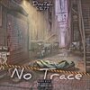 Dou7ah、Rell - No Trace (feat. Rell)(Explicit)