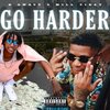 D Swavy、Mill Tiket - Go Harder (feat. Mill Tiket)(Explicit)