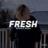 Nufrain、Helyos - Fresh (Explicit)