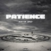 4uSEV、kidnzo - Patience (feat. Kidnzo)(Explicit)
