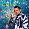 Frank Reyes、Francisco López Reyes - Navidad Sin Ti