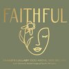 Faithful、Sarah Macintosh、Rachael Lampa、Sandra McCracken - Rahab's Lullaby (God Above, God Below)