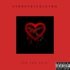 Jayro、StreetrichSneeze、Super Bowl Smal - For The Love (Explicit)
