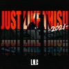 LM.C - JUST LIKE THIS!!-2021-