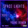 Pope、Youngdemon - Spacelights (Explicit)