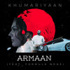 Khumariyaan、Formula None - Armaan
