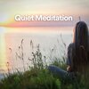 Quiet Meditation Music - Quiet Meditation 1